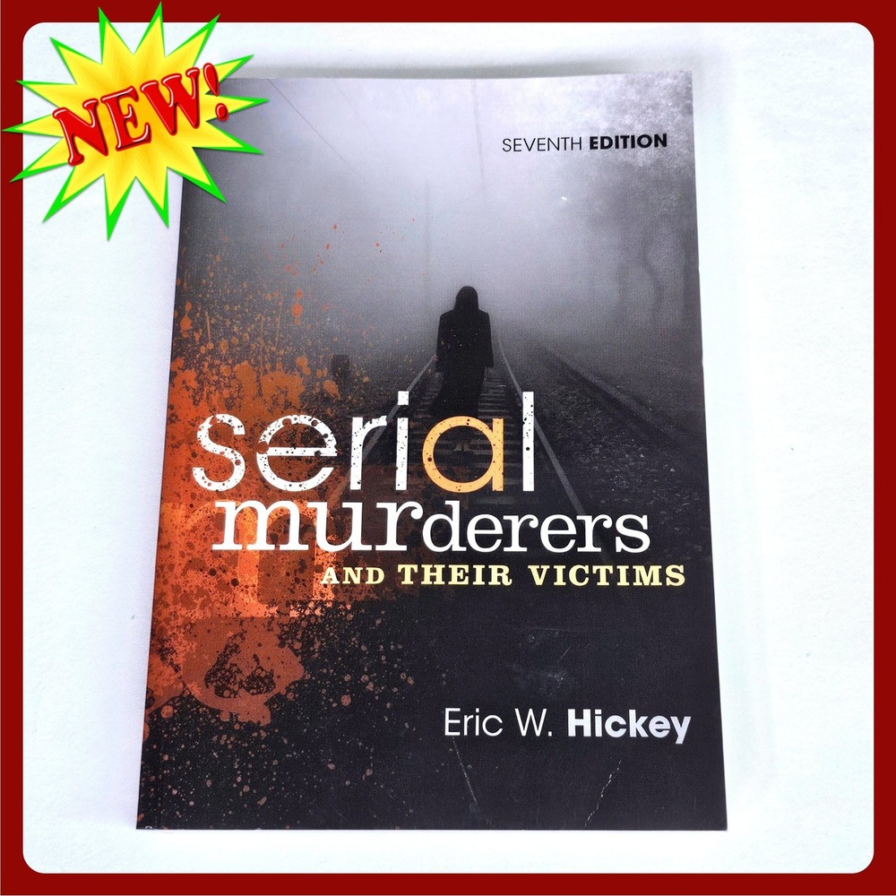 Serial Murderers and Their Victims 7th Edition Eric Hickey Criminology‎ Textbook